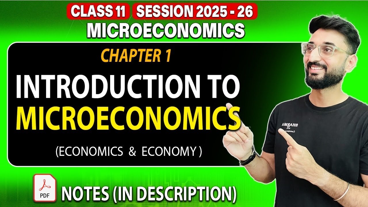 Microeconomics Class 11 Chapter 1 | Micro vs Macro, Positive & Normative Economics, Types of Economy