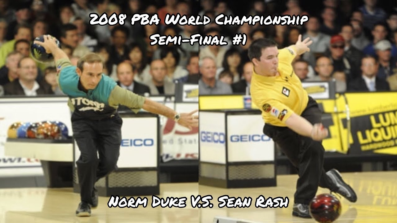 2008 PBA World Championship Semi-Final Match #1 - Norm Duke V.S. Sean Rash