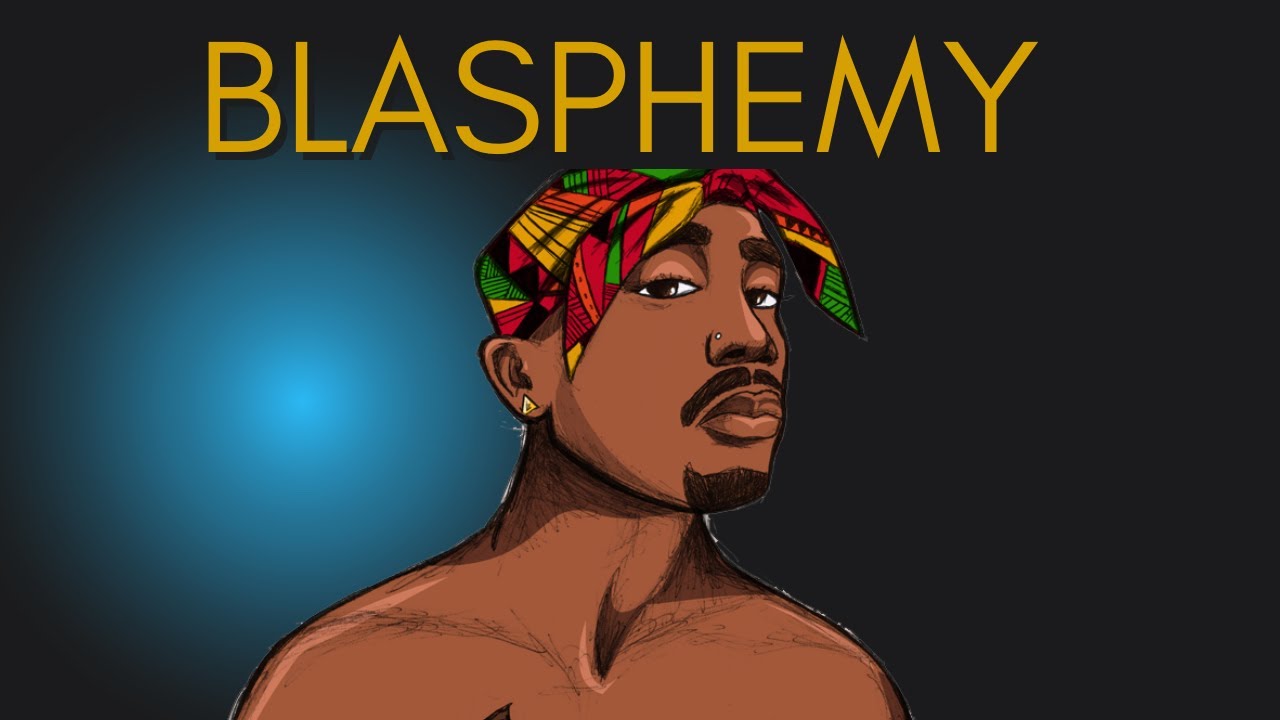 Tupac - Blasphemy  .. A Surgical Breakdown
