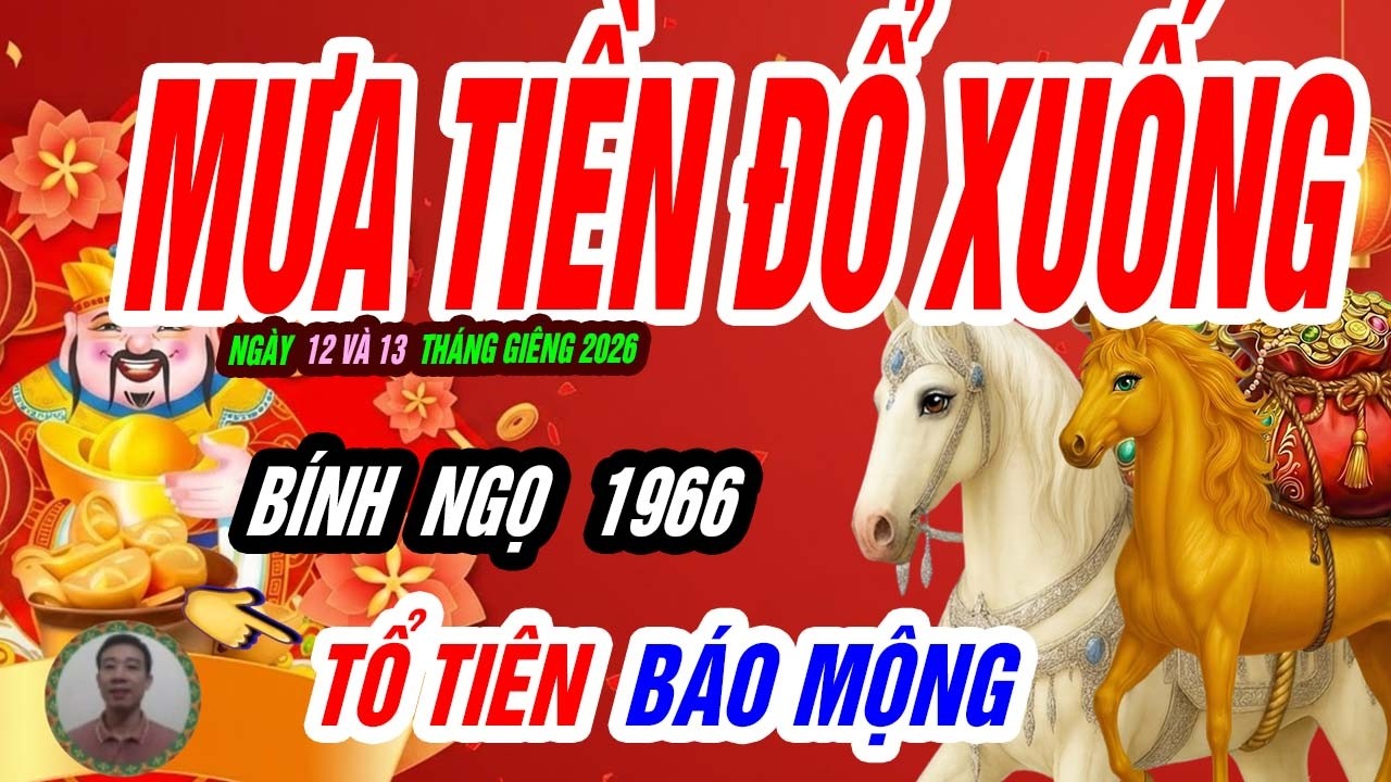 🐎 BÍNH NGỌ 1966: đúng ngày 12 và 13 tháng giêng 2026 BỨT TỐC GIÀU NHANH!