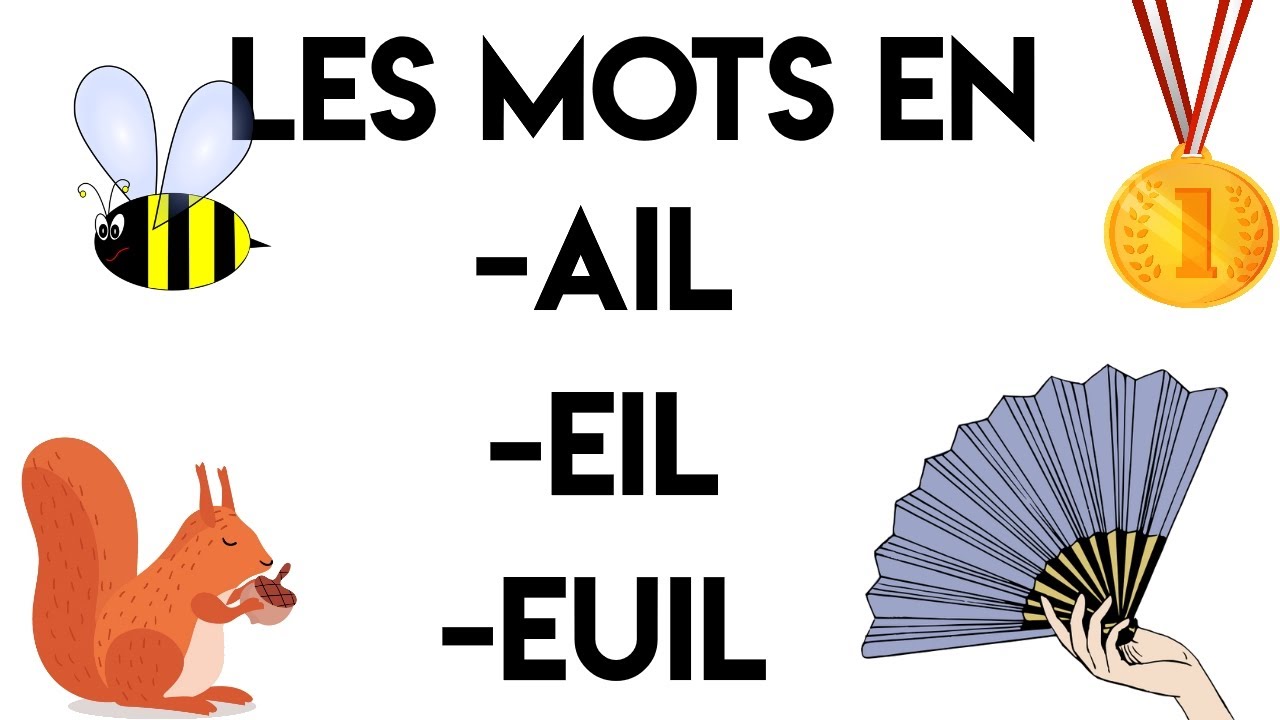 Les mots en -ail -eil -euil