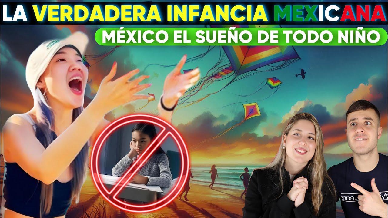 EXTRANJERA DESCUBRE COMO ES LA INFANCIA MEXICANA y SE ARREPIENTE DE NO HABER NACIDO EN MEXICO