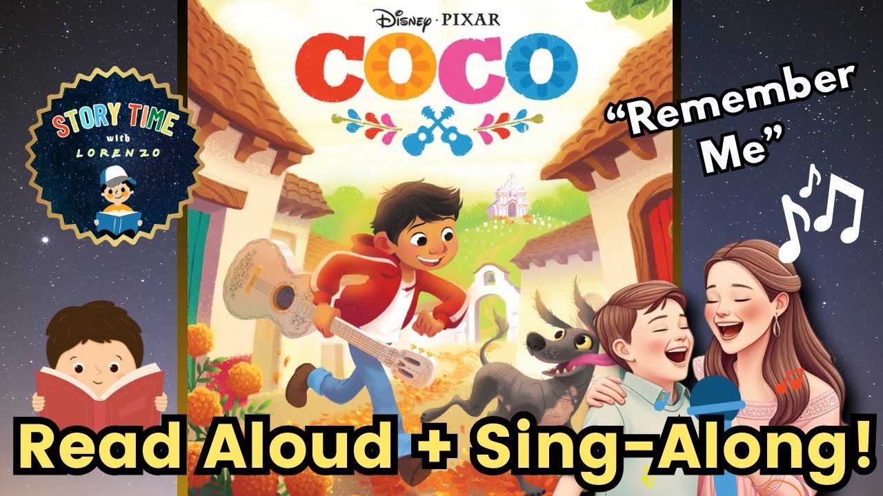 Disney Pixar&rsquo;s Coco Read Aloud | Book Version of the Coco Movie + &ldquo;Remember Me&rdquo; Sing with Lorenzo