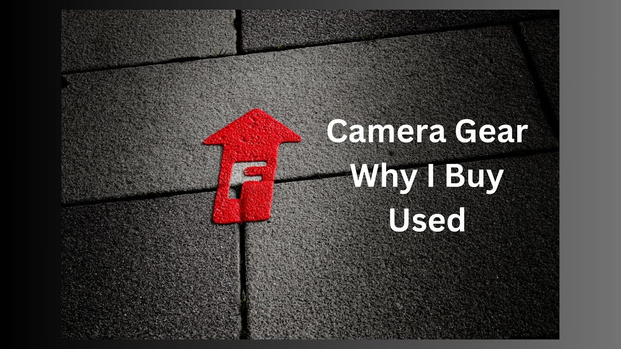 Camera Gear - Why I only buy used gear, and the three times I've broken that rule.