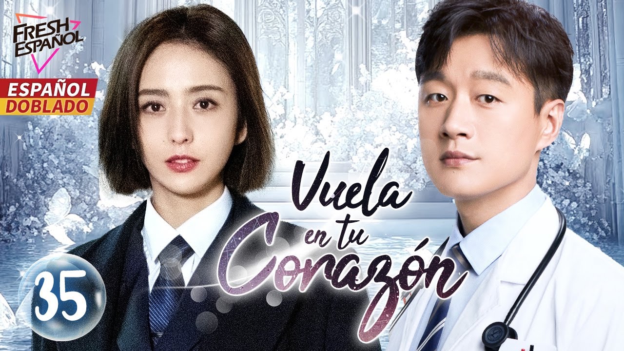 [Doblado Esp] Vuela en tu Corazón EP35 | Comantante x Doctor, un Accidente hace que se enamoren...