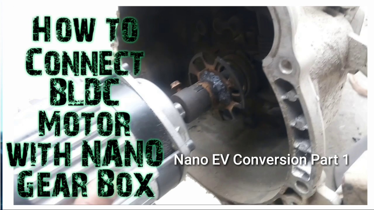 Electric Conversion of Tata Nano, Part 1 || 