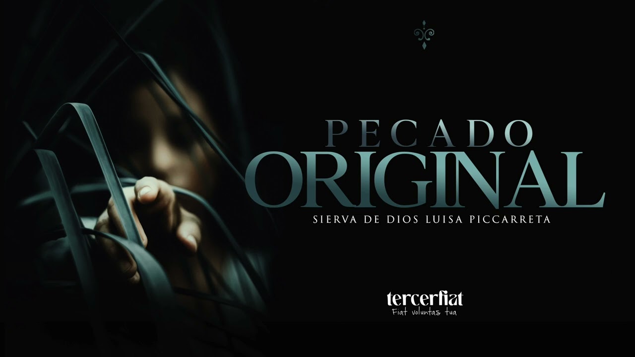 ⁜ PECADO ORIGINAL | PROGRAMA ESPECIAL DIVINA VOLUNTAD ⁜
