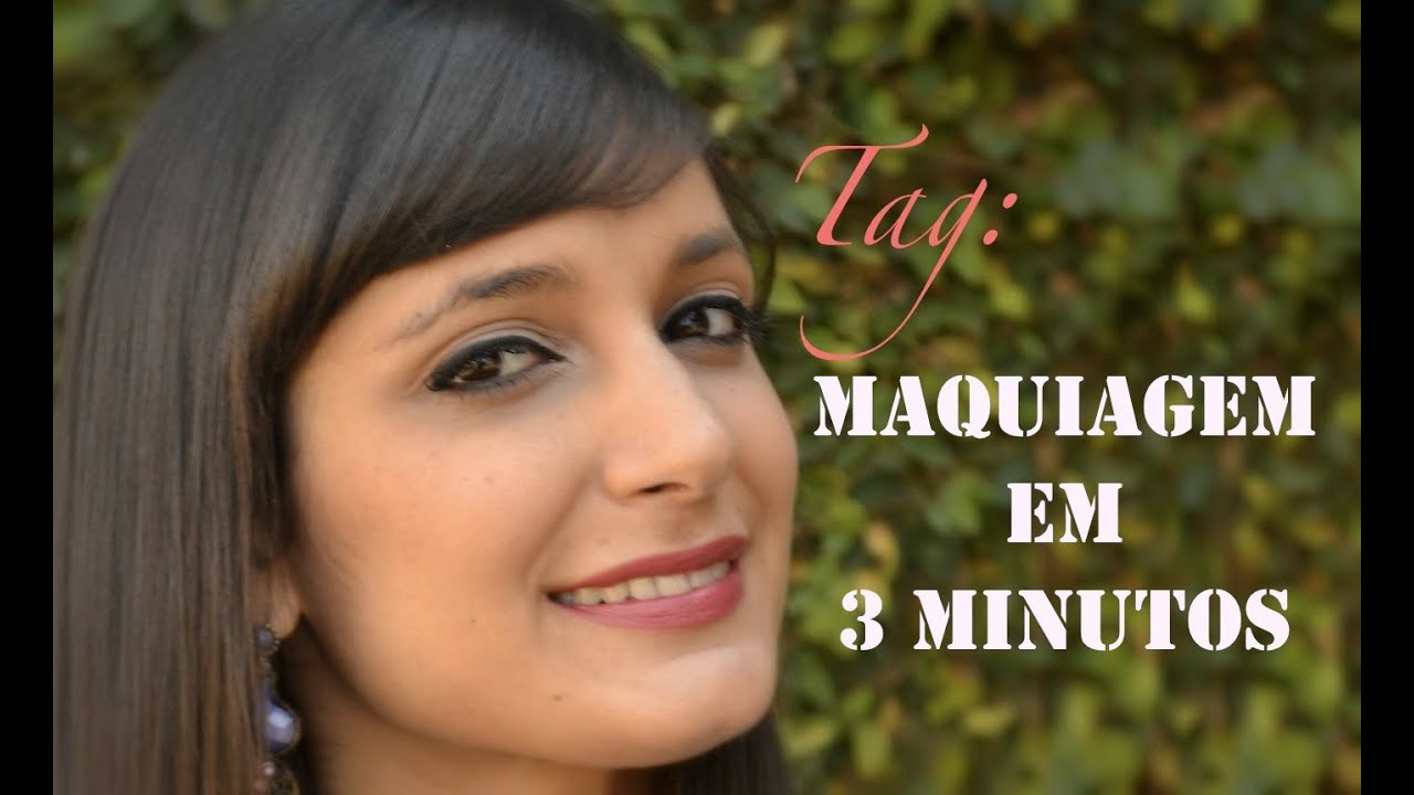 Tag: Maquiagem em 3 Minutos