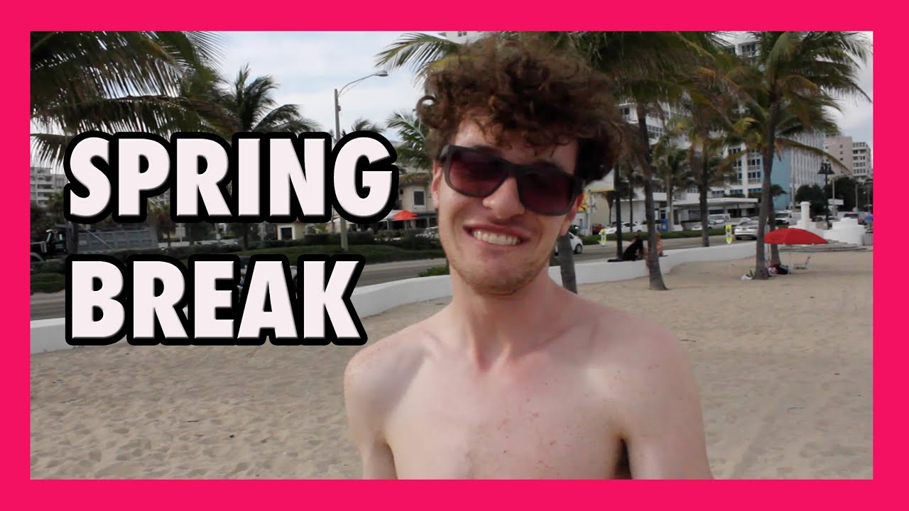SPRING BREAK GONE WILD!!! ft Luke Monastero