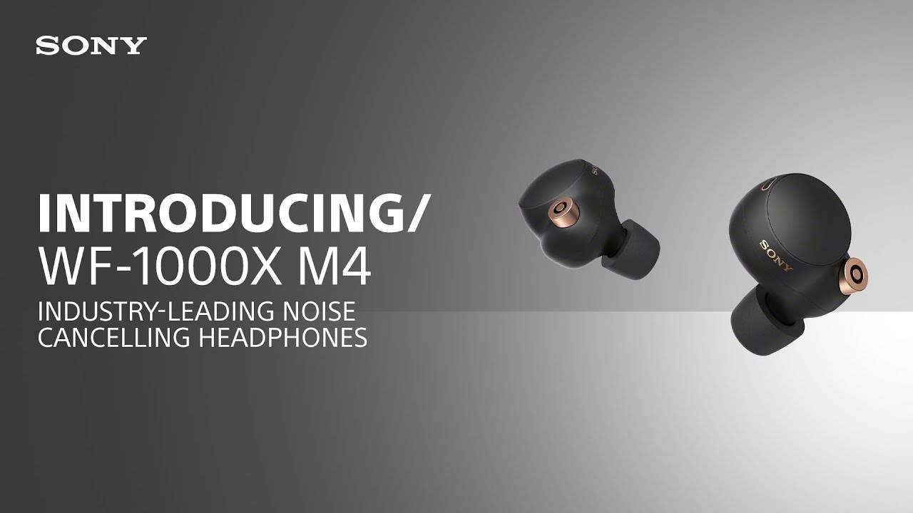 Introducing  the  Sony  WF-1000XM4  Industry-leading  Noise  Cancelling  Headphones