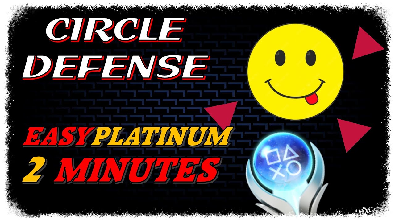 New EASY 0,99€ Platinum in 2 Minutes - CIRCLE DEFENSE - Trophy Guide