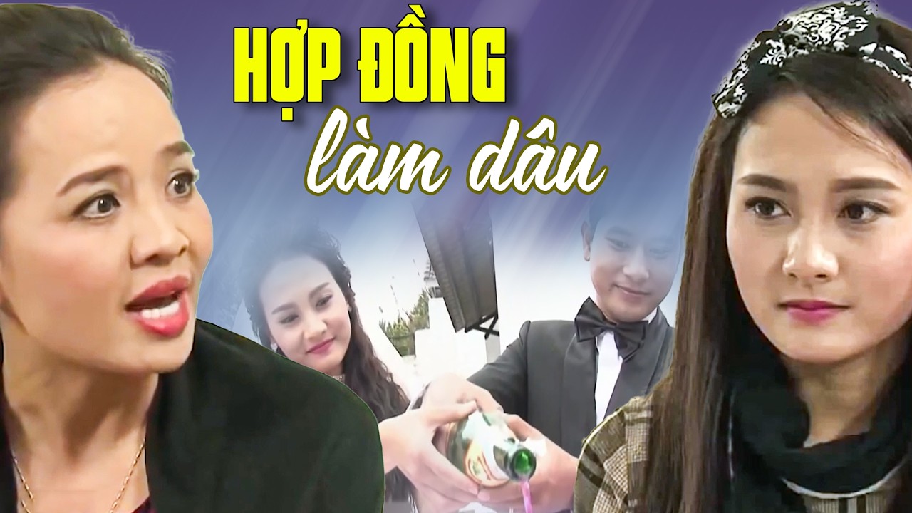 HỢP ĐỒNG LÀM DÂU | Phim Tâm Lý Xã Hội Việt Nam Hay Mới Nhất 2026 | Phim Việt Nam 2026