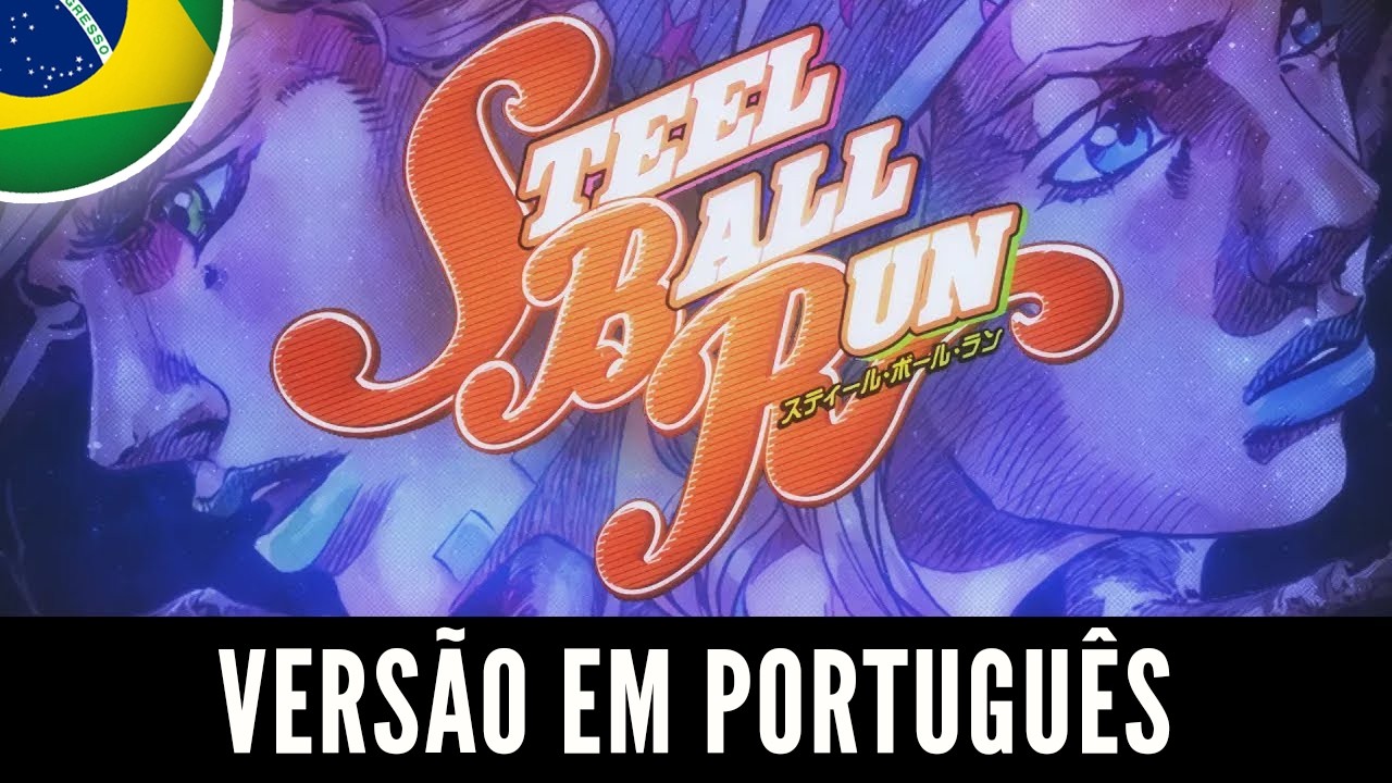 ABERTURA DUBLADA! Holy Steel em Português | Jojo's Bizarre Adventure Part 7: Steel Ball Run