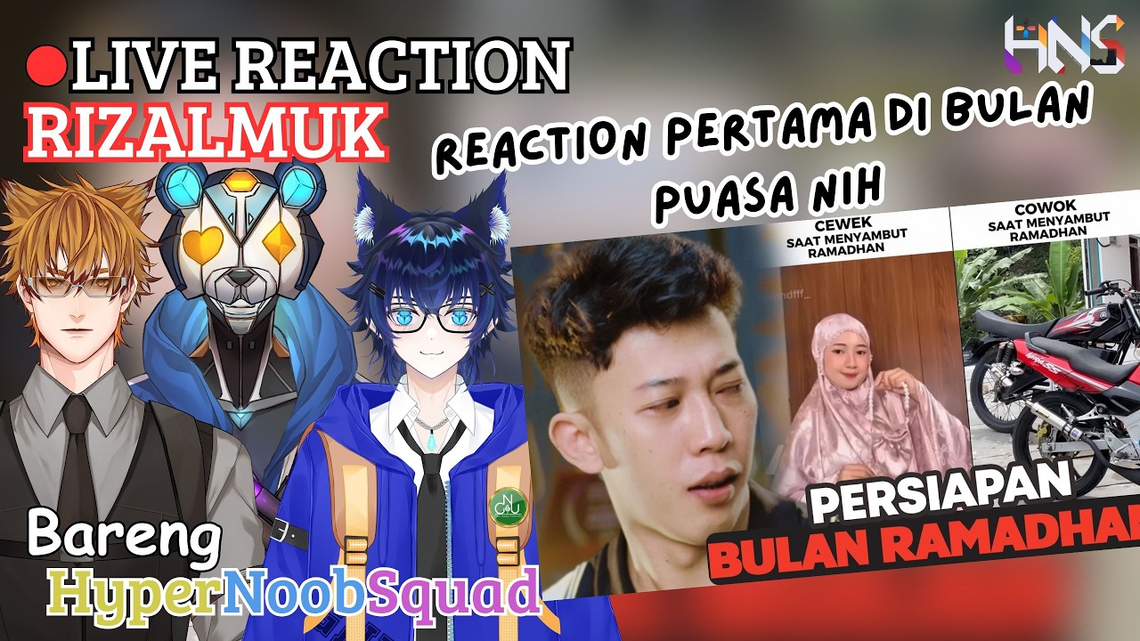 【HNS Reaction】Live Reaction HNS channel Rizalmuk yuk reaction diawal bulan puasa nih  【VtuberID】