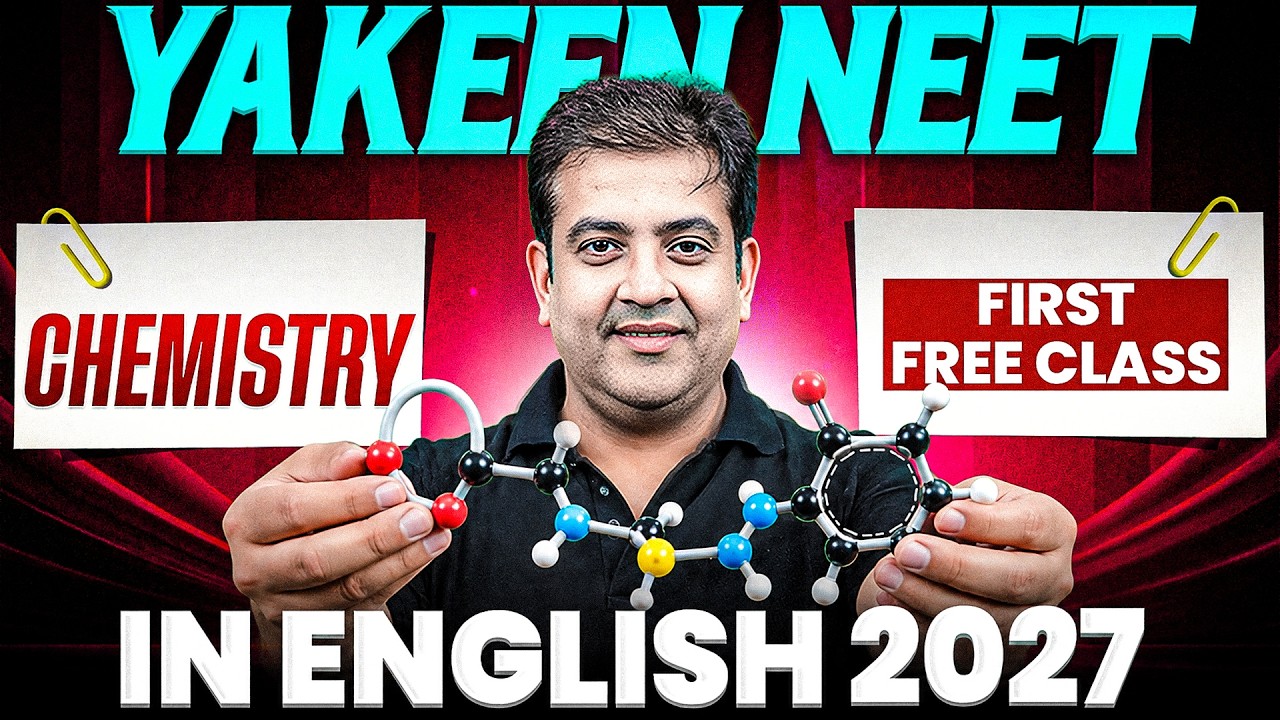 First FREE Chemistry Class for NEET 2027 🚀 | YAKEEN NEET IN ENGLISH 2027