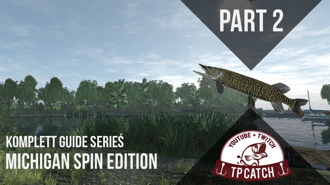 Fishing Planet Deutsch #KomplettGuide Michigan Spin Edition | Teil 2 Tiger Muskie etc. | v0.7.3