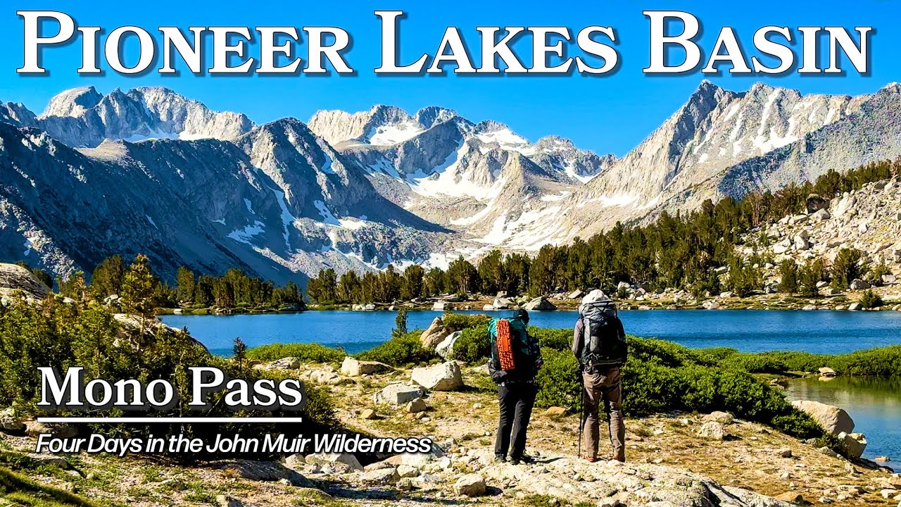 High Sierra Backpacking | Mono Pass | Pioneer Lakes Basin