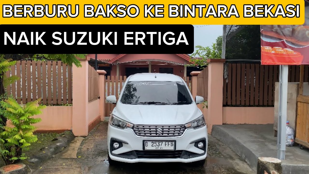 REVIEW SUZUKI ERTIGA SEKALIGUS KULINER KE DAERAH BINTARA BEKASI