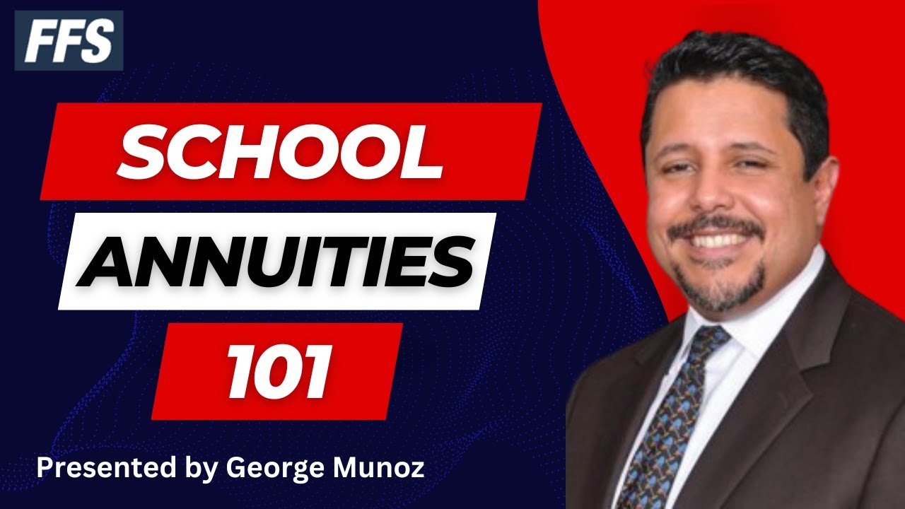 School Annuities 101 by George Munoz