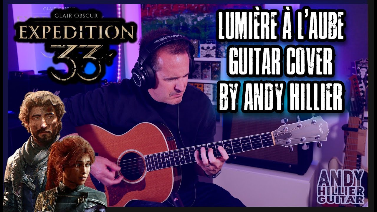 Clair Obscur: Expedition 33 – Lumière à l’Aube | Guitar Cover by Andy Hillier