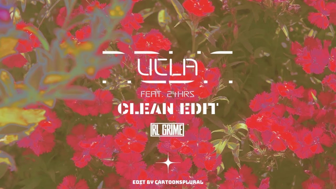 RL Grime ft. 24hrs - UCLA (Clean Edit)