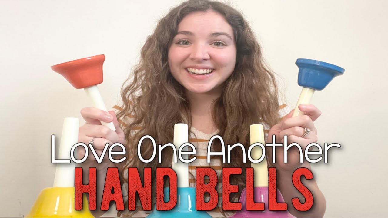 Love One Another Hand Bells ~ Primary Singing Time Idea