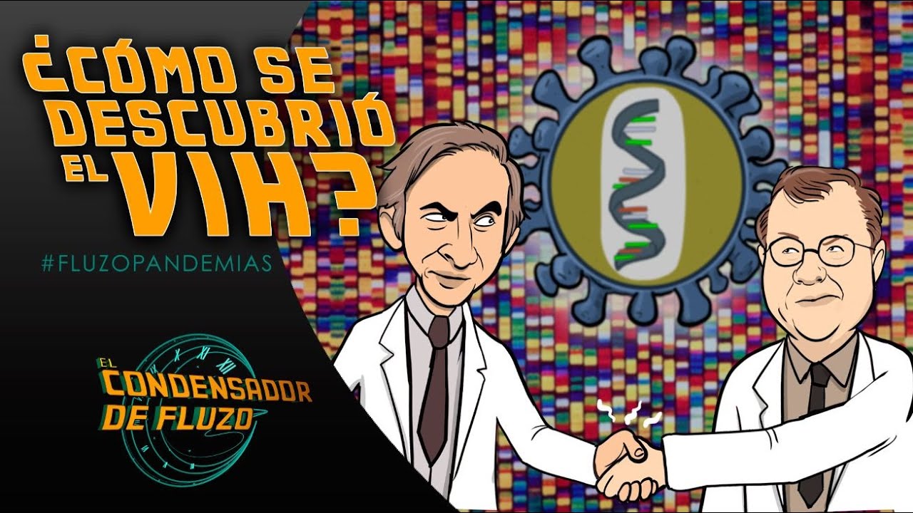 El descubrimiento del virus del VIH   El Condensador de Fluzo | VIDEAS