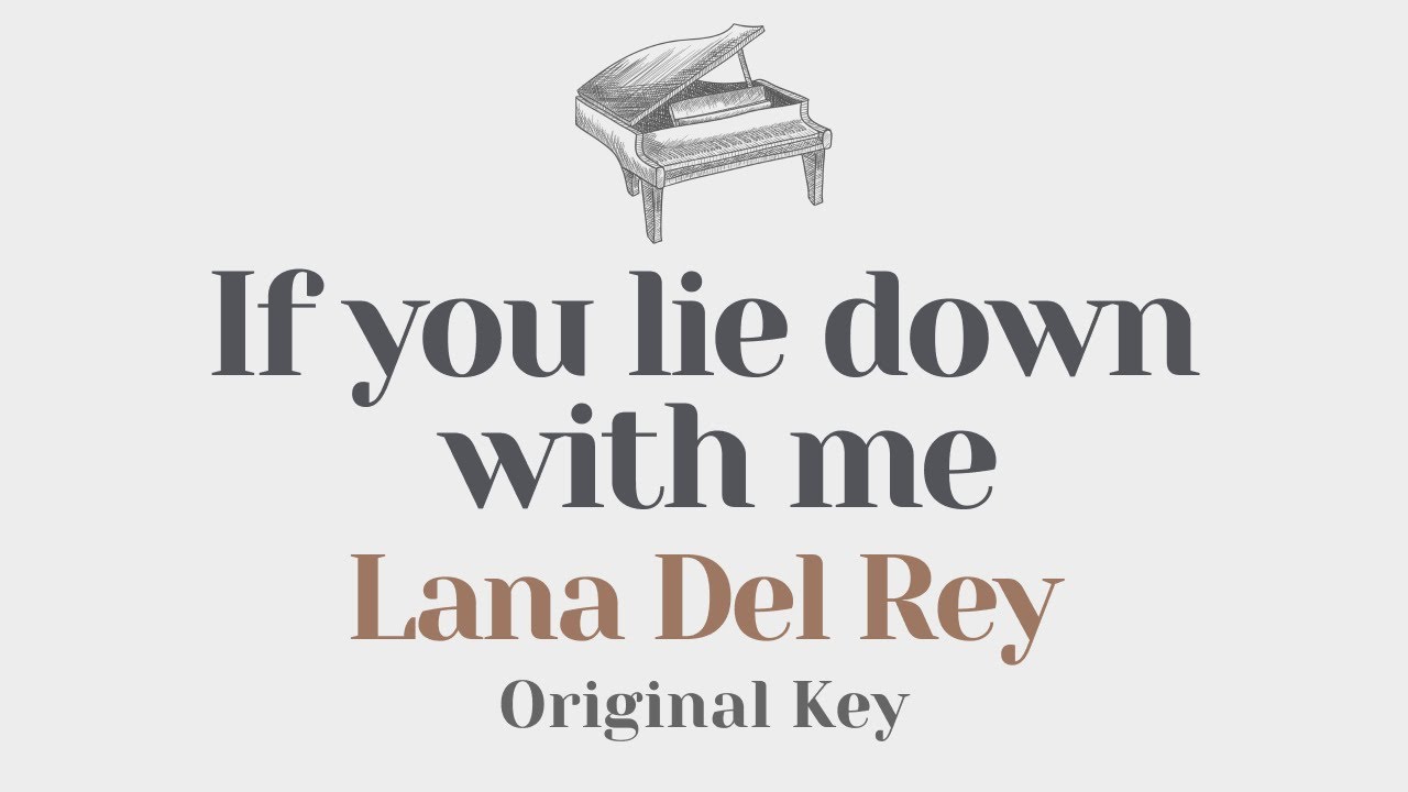 If you lie down with me - Lana Del Rey (Original Key Karaoke) - Instrumental Cover with Lyrics