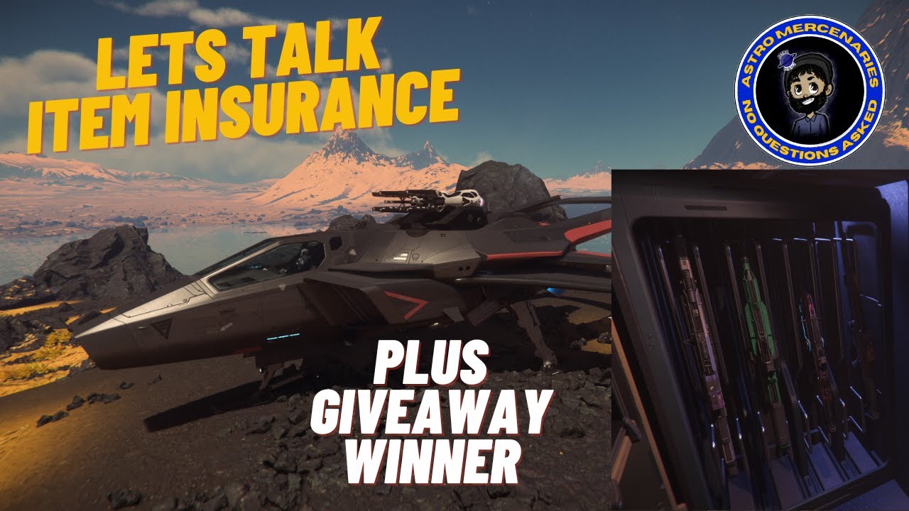 Let's Talk Item Insurance One More Time | Plus 7k Subscriber Giveaway Winner | Star Citizen