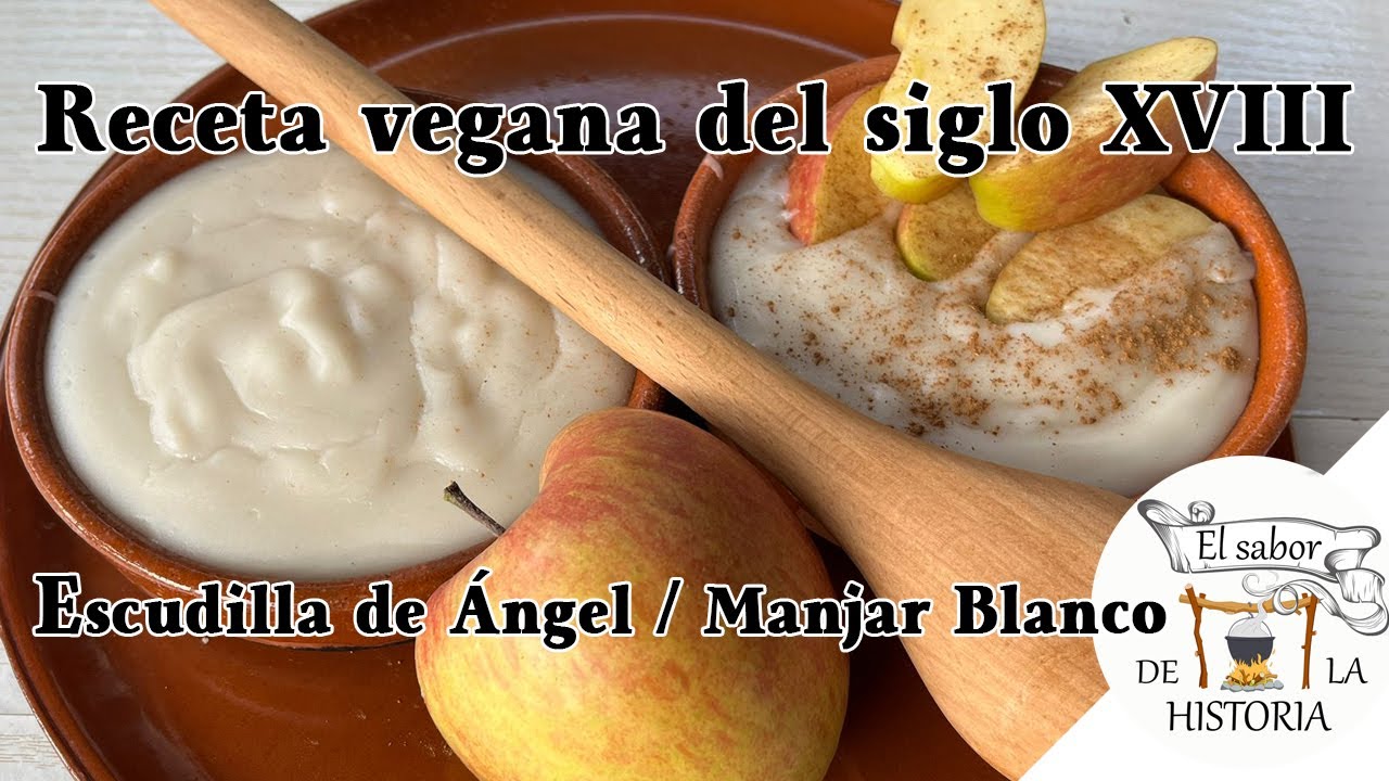 Escudilla de Ángel / Manjar Blanco: la deliciosa receta vegana tradicional de Cataluña y Castilla