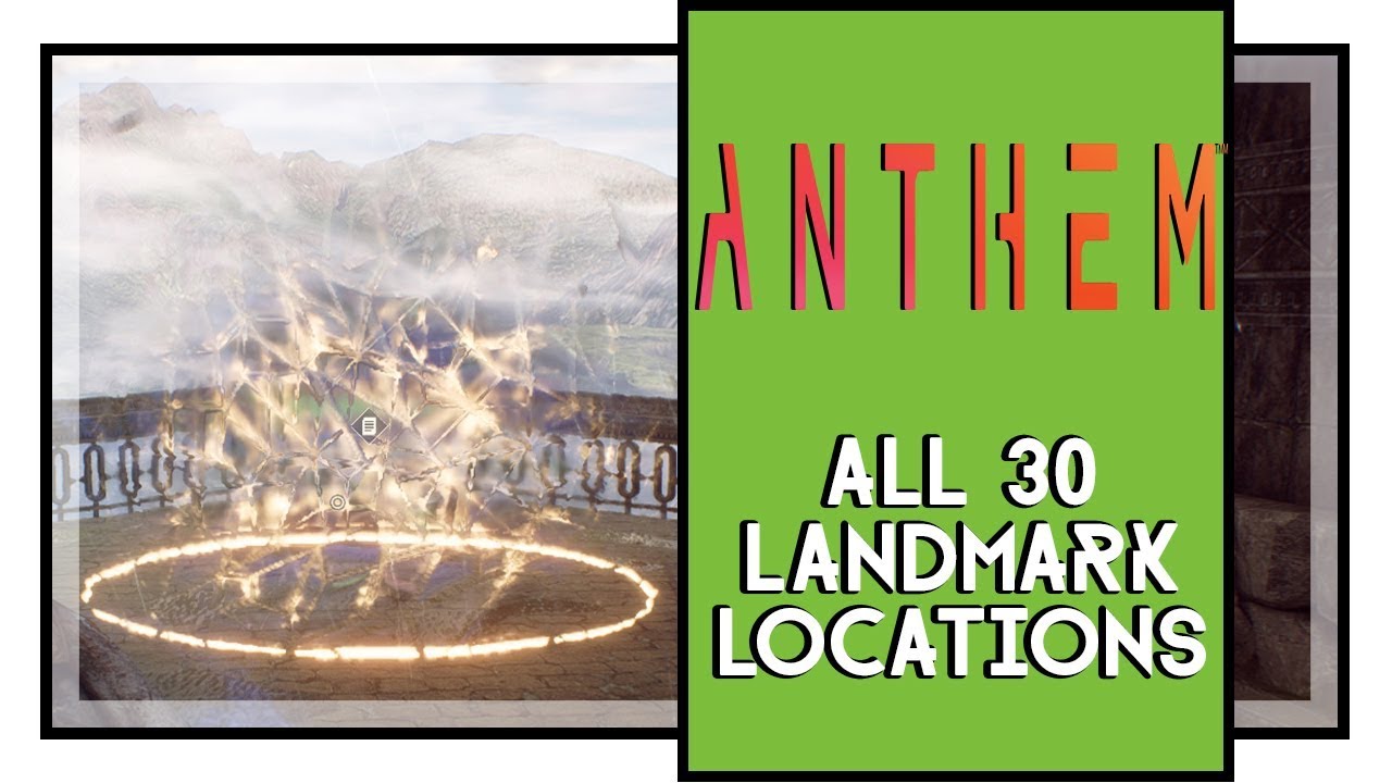 Anthem All Landmark Locations Explorer Challenges