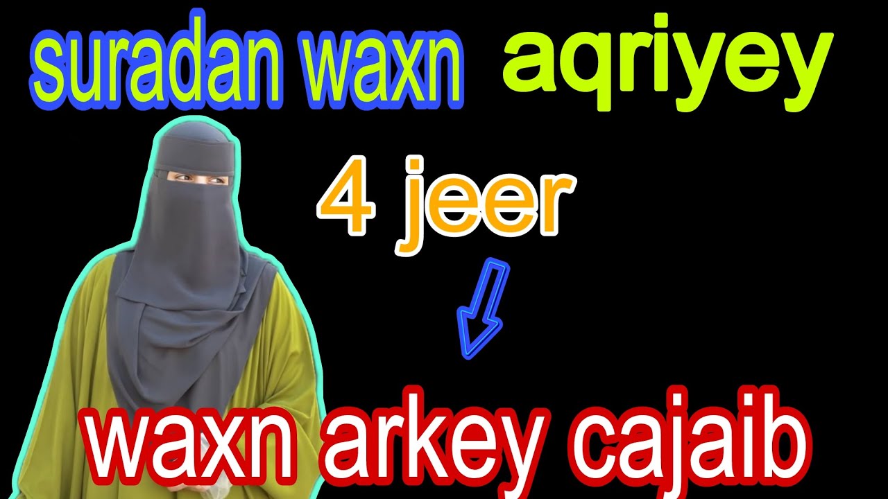 4 jeer ayan akhriyey suradan farajki an kahelay waxn garay her ay dadki igu xasdan@afnaaneddabsan