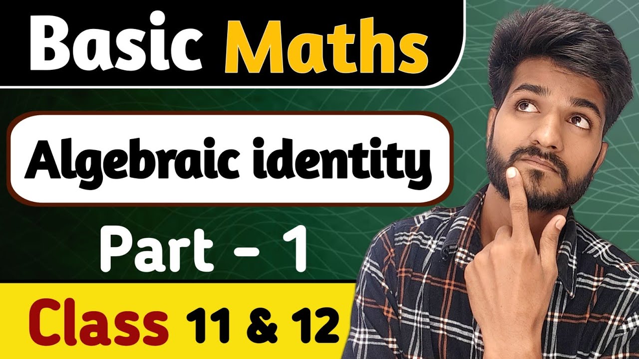 Lecture 2 Algebraic Identities Part 1 | Basic Maths For Class 11 And 12 | By Lalit Sir 🔰 Monicsone 