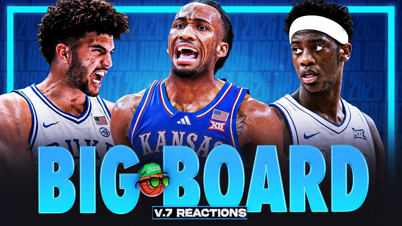 Big Board V.7 Reactions | 2026 NBA Draft