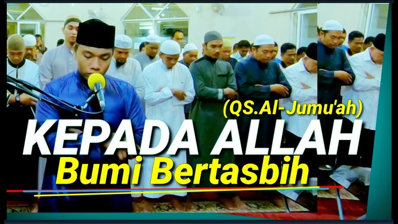 (QS. Al-Jumu'ah) Bacaan Imam Dalam Sholat, Bikin Hati Sejuk Dan Tenang || habibi
