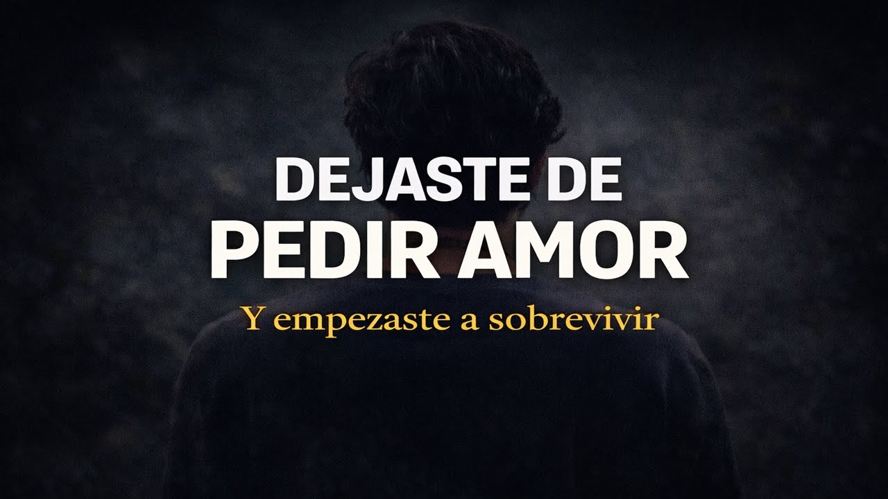 Dejaste de pedir amor… y empezaste a sobrevivir