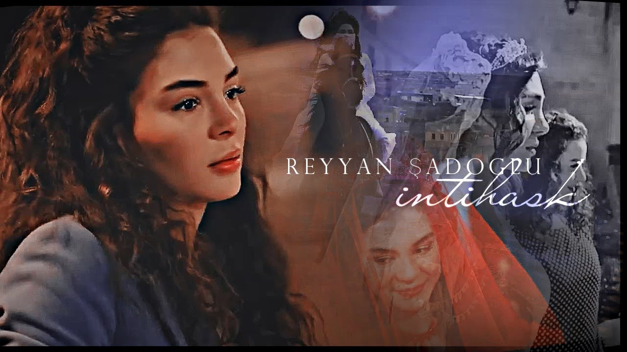 Reyyan Şadoğlu [ +Miran] || İntihaşk