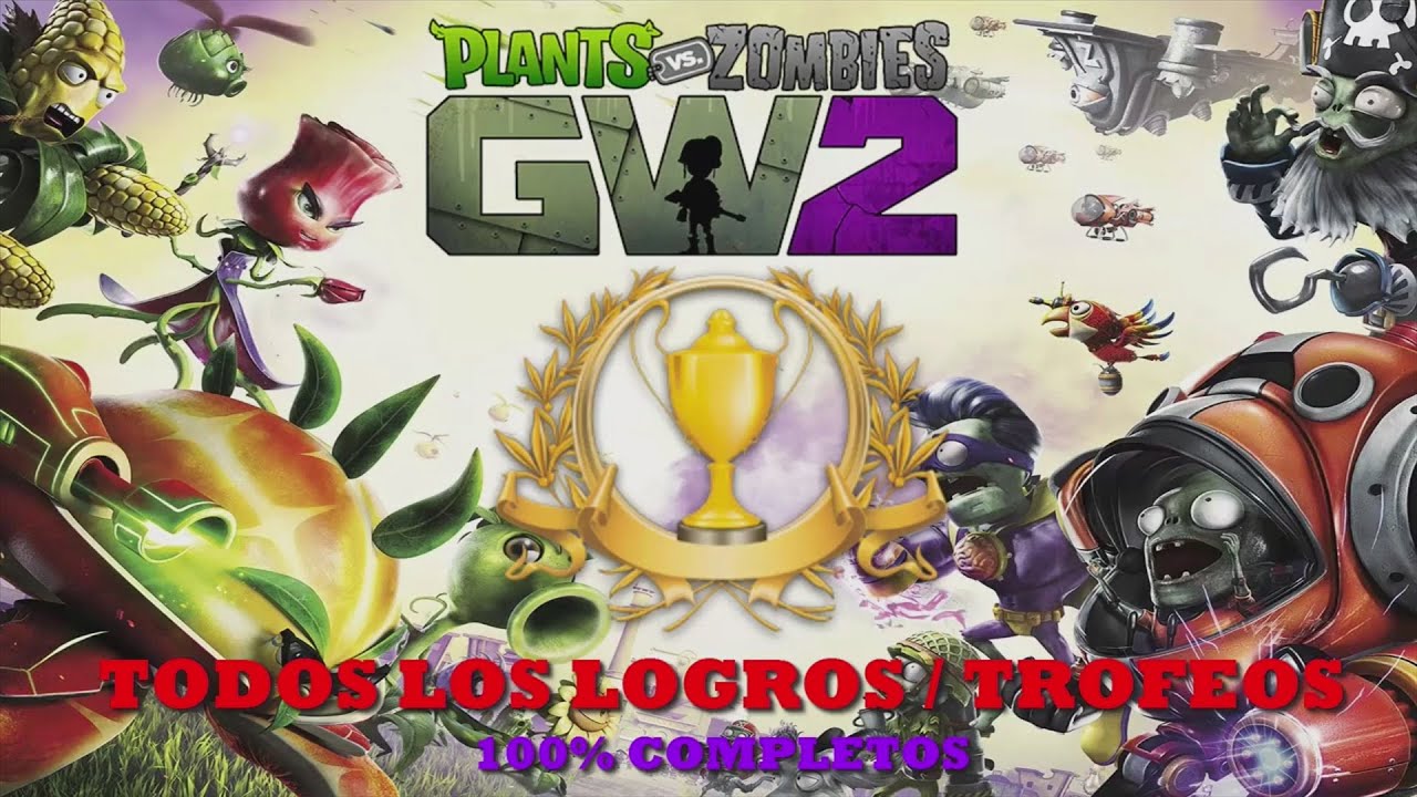 Plantas VS Zombis: Garden Warfare 2 -Todos los Logros/Trofeo completados- En Español HD 1080p