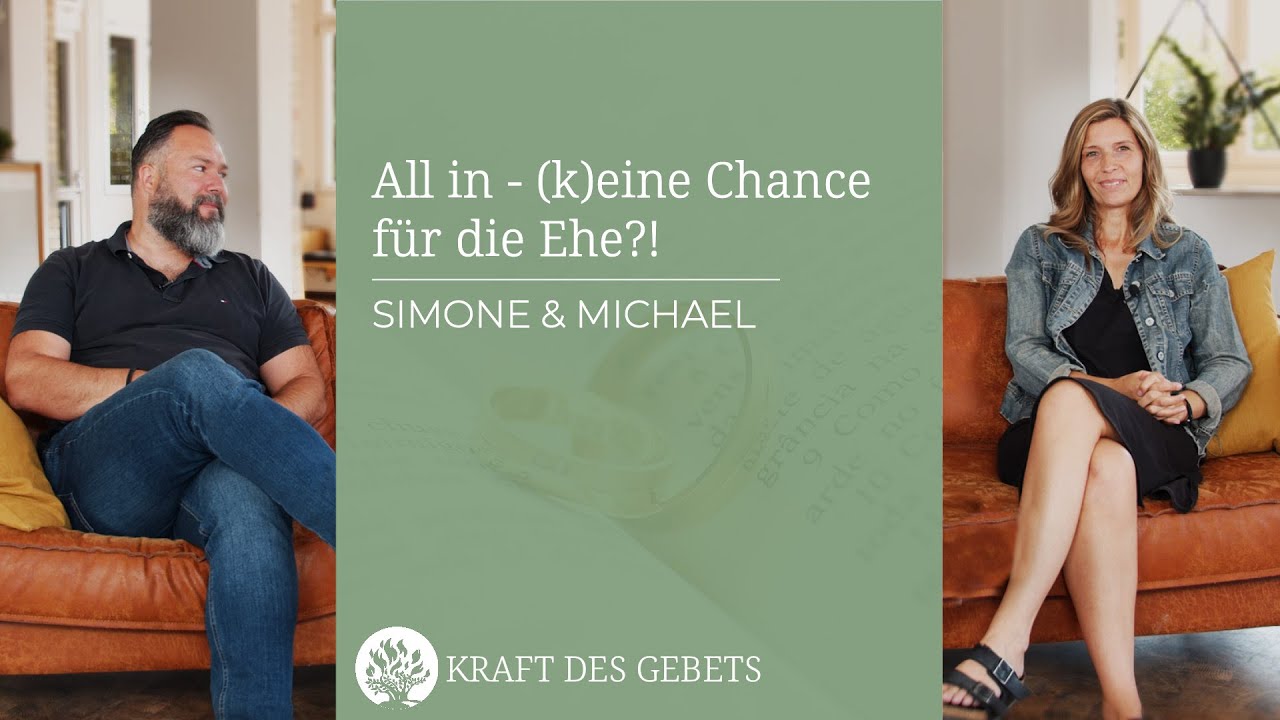All in - (k)eine Chance f&uuml;r die Ehe?! | Kraft des Gebets