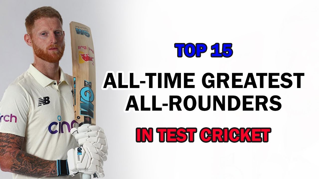 All-time Greatest All-rounders in Test Cricket | Top 15 Greatest Test All-rounders