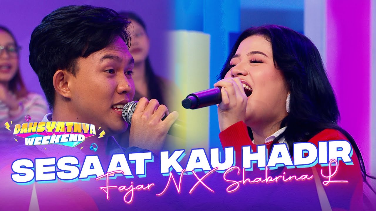 FAJAR NOOR X SHABRINA LEANOR - Sesaat Kau Hadir | DAHSYATNYA WEEKEND