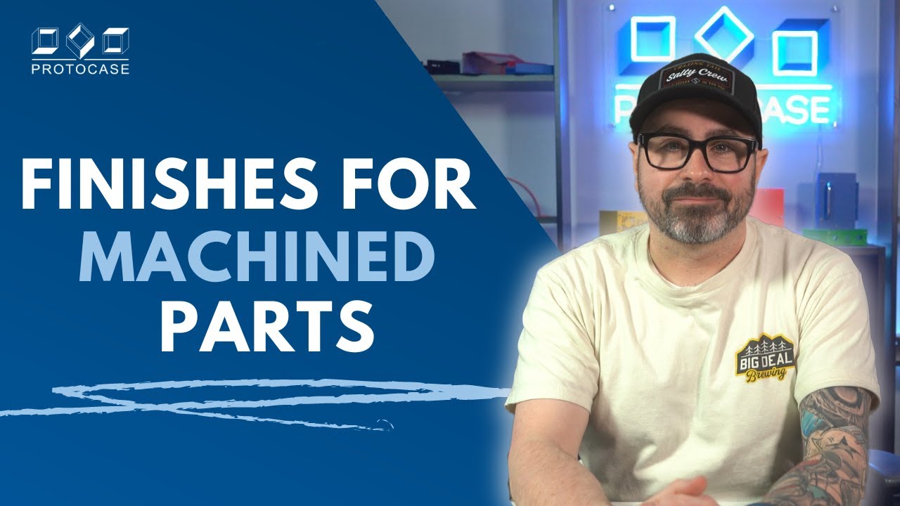 Proto Tech Tip - Finishing Options for Machined Parts
