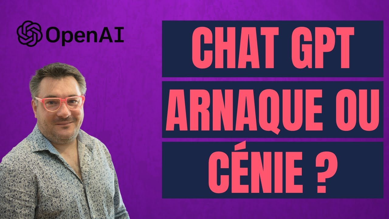 CHATGPT d'OPEN AI : Arnaque ou Génie ?