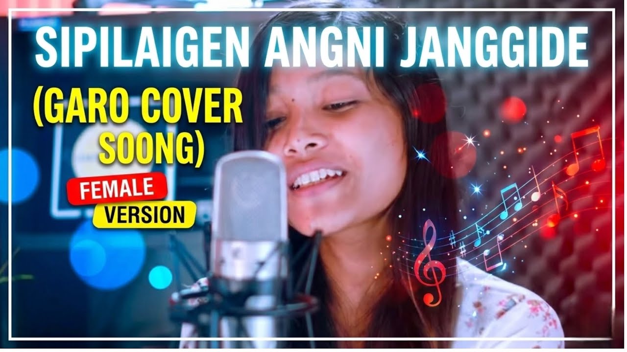 Sipilaigen Angni Janggide (Garo Cover Song) | Female Version