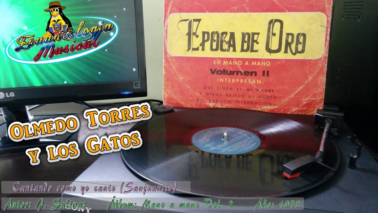 Cantando como yo canto - Olmedo Torres y Los Gatos [Sanjuanito] 1973