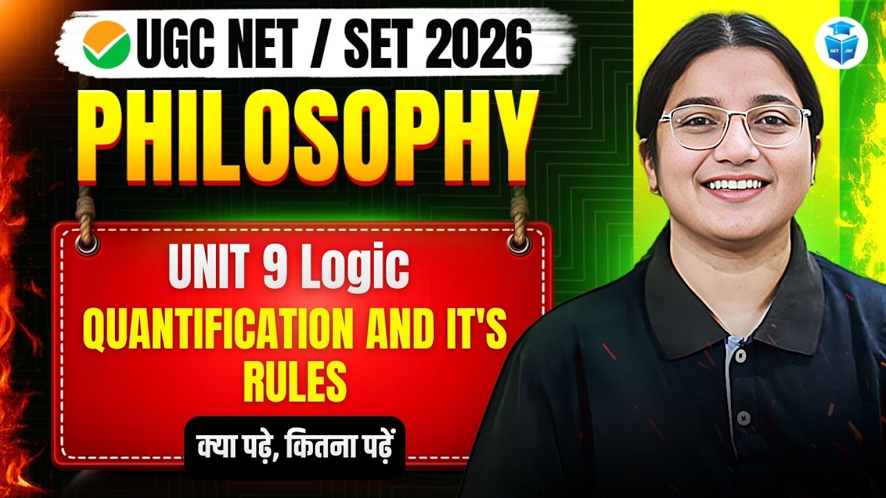 UGC NET Philosophy | Unit 9 Logic | Quantification and it's rules | UGC NET June 2026 JRFAdda