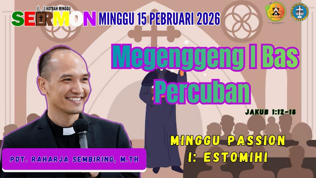 SERMON KOTBAH MINGGU 15 PEBRUARI 2026