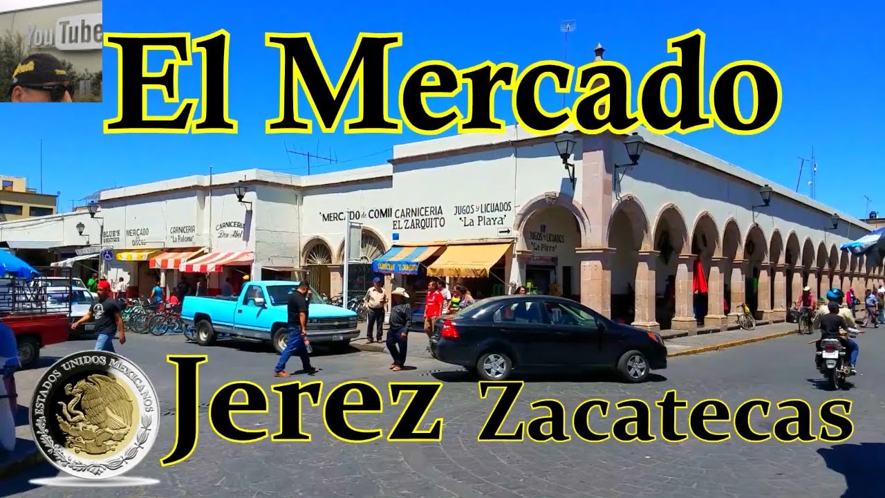 JEREZ ZACATECAS EL MERCADO 2019