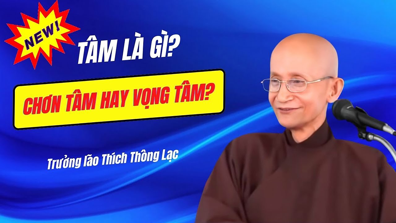 Tâm là gì? Làm sao phân biệt được Chơn Tâm hay Vọng Tâm?