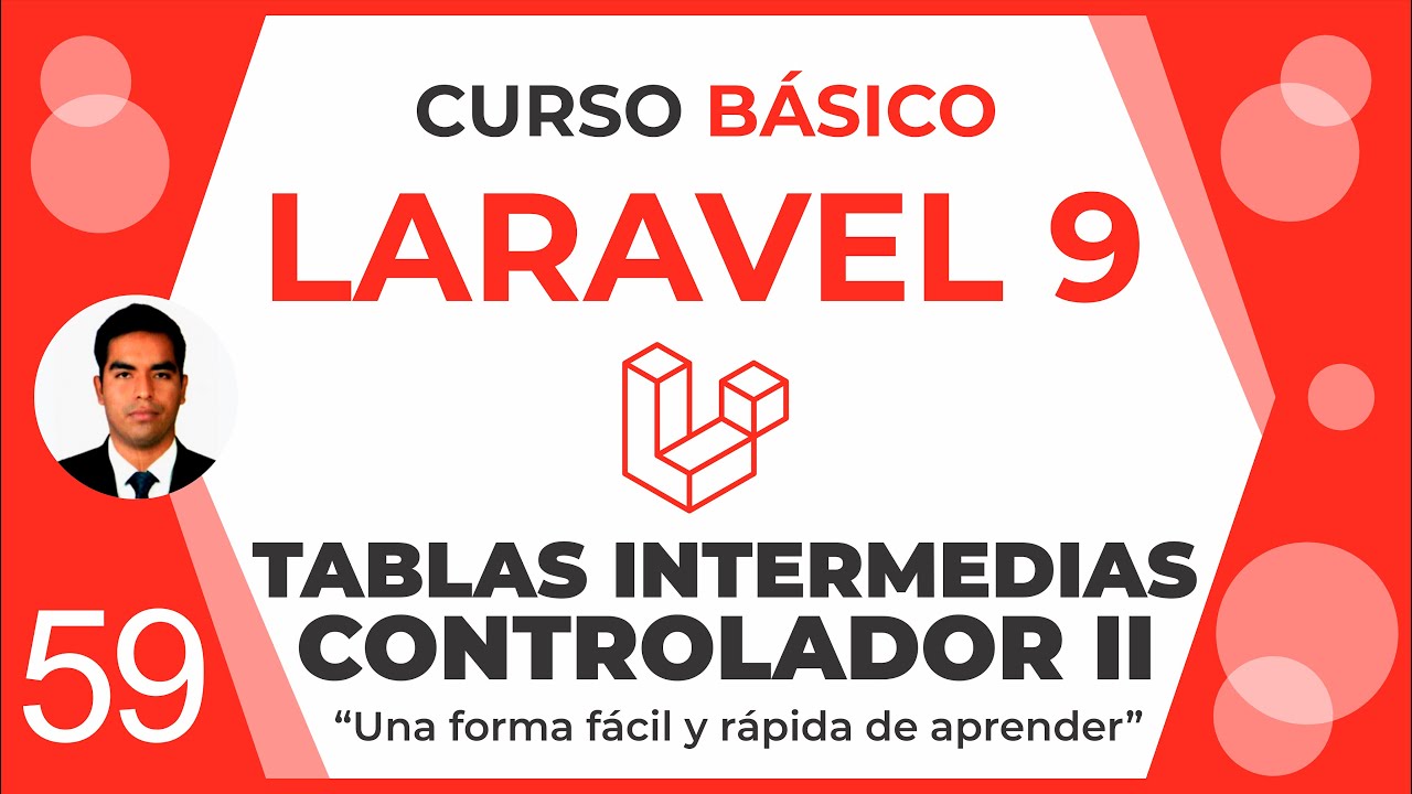 Curso B&aacute;sico Laravel 9 |  Tablas Intermedias Controlador II, Clase 57